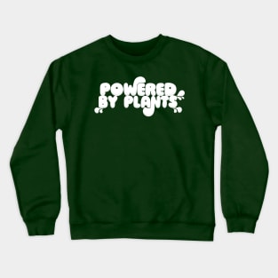 Powered By Plants - Awesome Vegan Lover Design Crewneck Sweatshirt